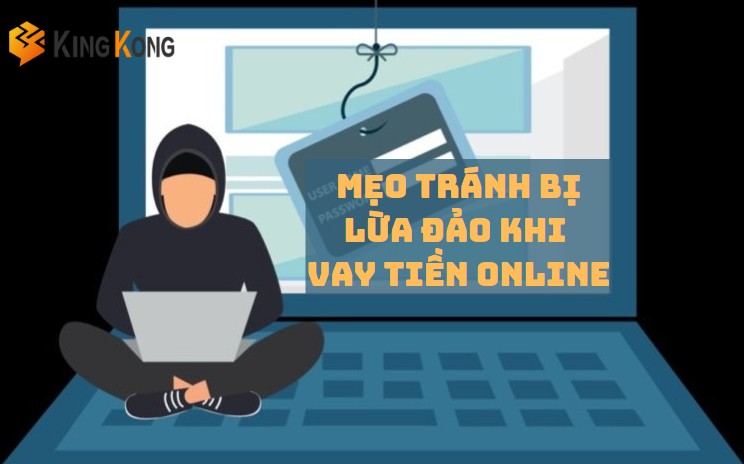 Mẹo tránh bị lừa đảo khi vay tiền online