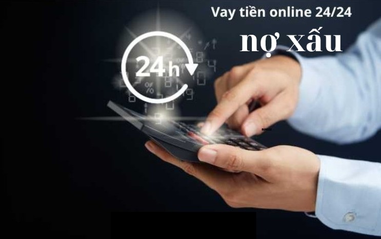 Vay tiền online 24/24 nợ xấu – Vay tức thì là sao?