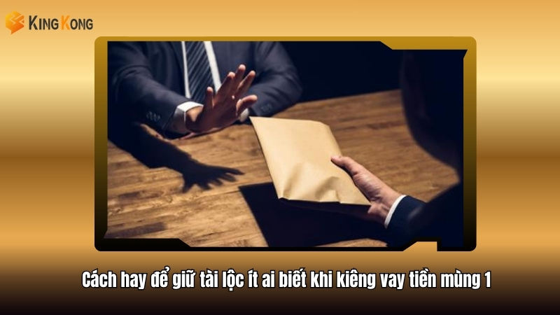 Cach hay de giu tai loc it ai biet khi kieng vay tien mung 1