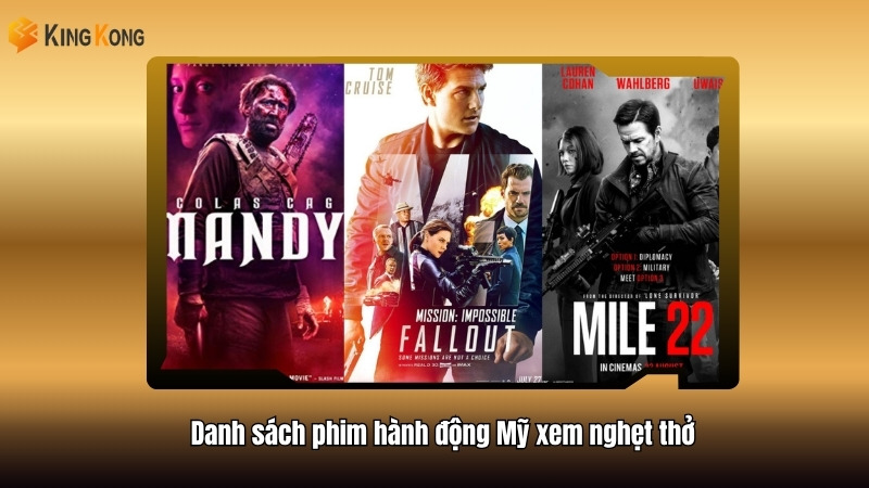 Danh sach phim hanh dong My xem nghet tho