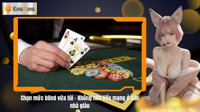Chon muc blind vua tui – Khong nen lieu mang o san nha giau