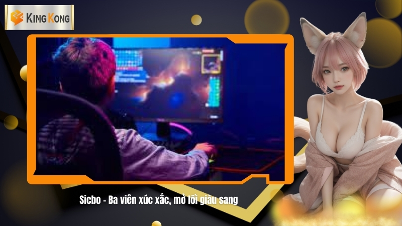 Sicbo – Ba vien xuc xac mo loi giau sang