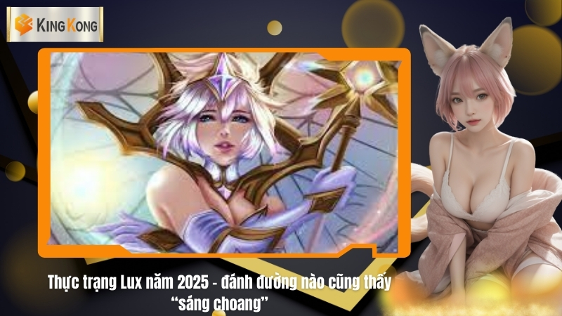 Thuc trang Lux nam 2025 – danh duong nao cung thay sang choang