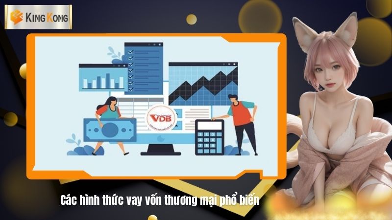 Cac hinh thuc vay von thuong mai pho bien