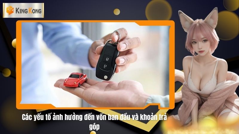 Cac yeu to anh huong den von ban dau va khoan tra gop