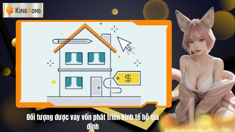 Doi tuong duoc vay von phat trien kinh te ho gia dinh