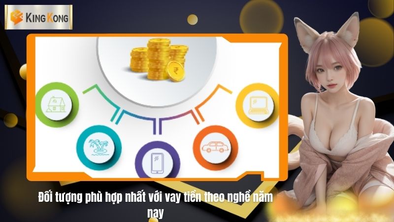 Doi tuong phu hop nhat voi vay tien theo nghe nam nay