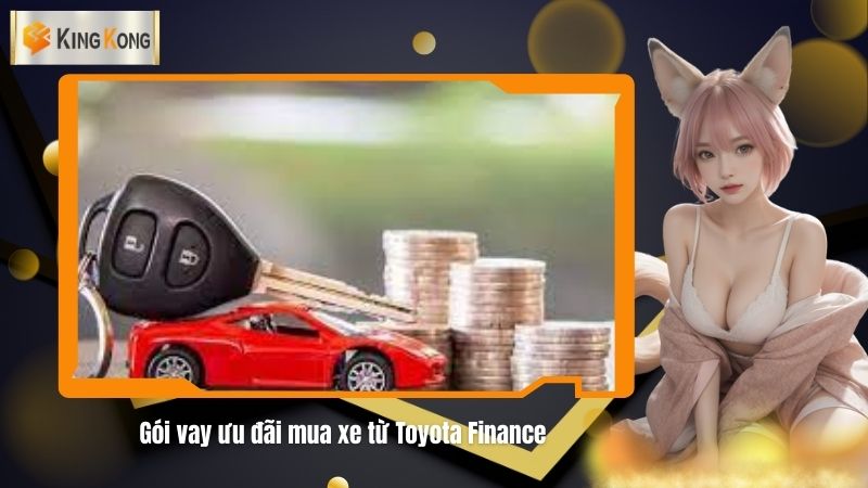 Goi vay uu dai mua xe Goi vay uu dai mua xe tu Toyota Finance