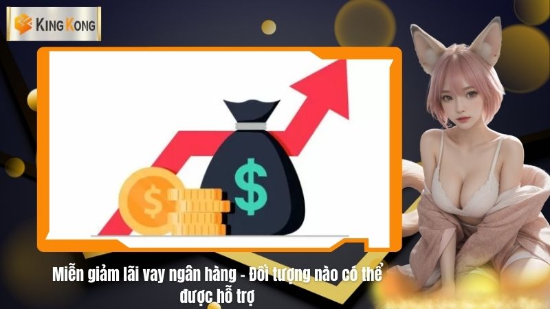 Mien giam lai vay ngan hang