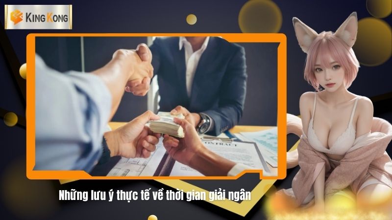 Nhung luu y thuc te ve thoi gian giai ngan